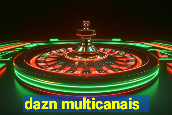 dazn multicanais